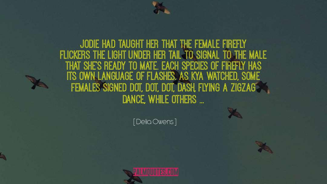 Delia Owens Quotes: Jodie had taught her that