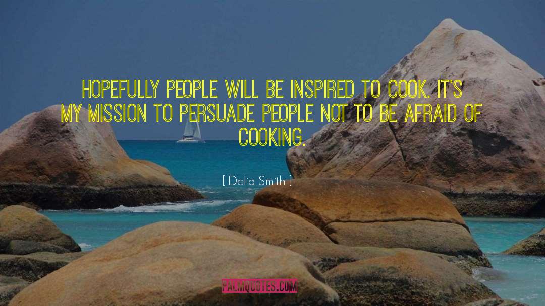 Delia Smith Quotes: Hopefully people will be inspired