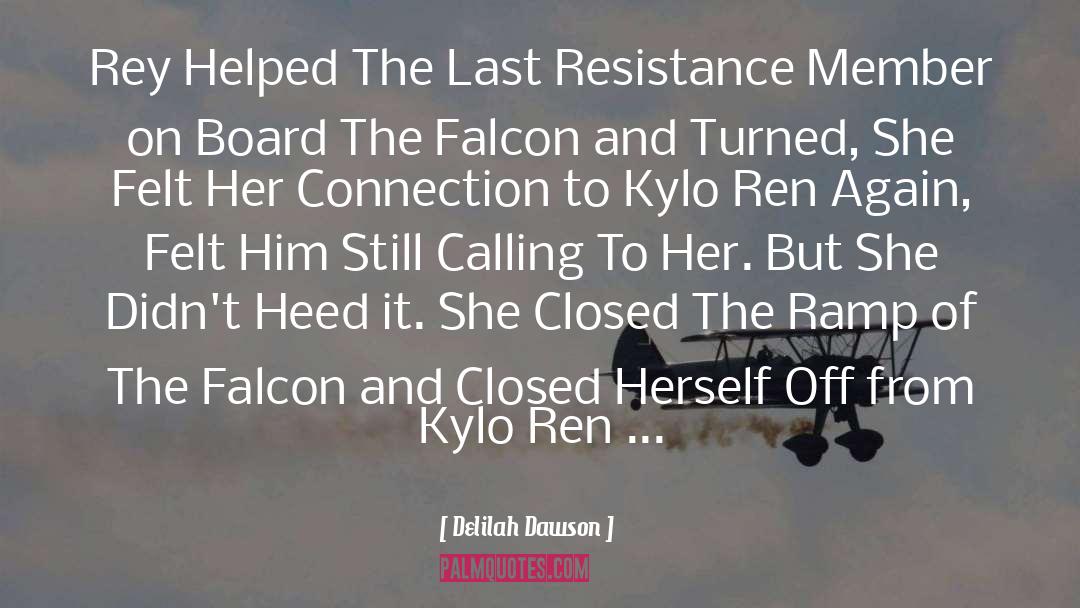 Delilah Dawson Quotes: Rey Helped The Last Resistance