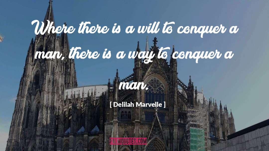 Delilah Marvelle Quotes: Where there is a will