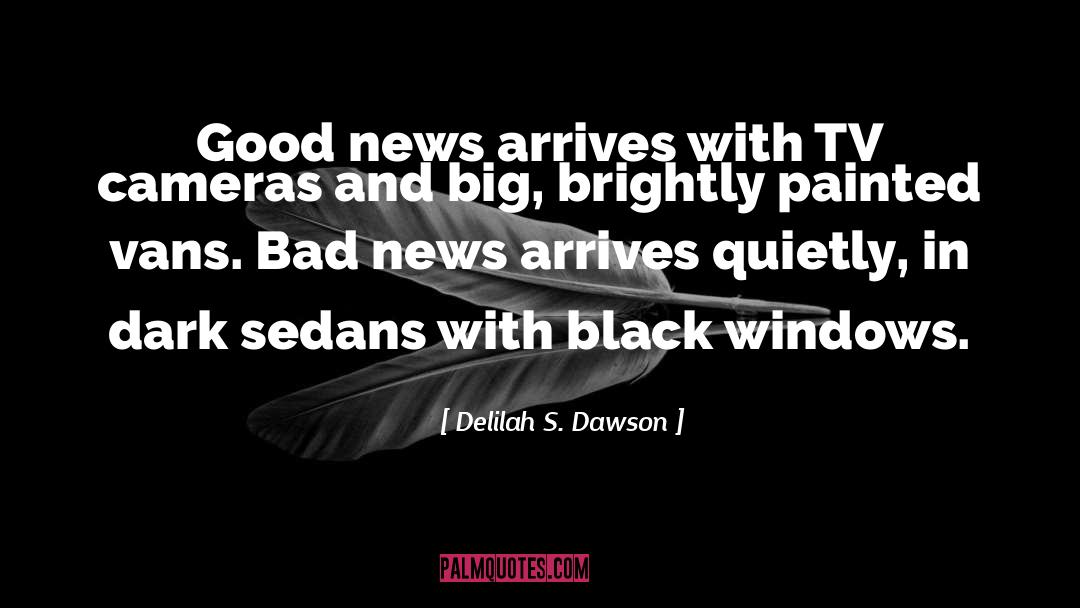 Delilah S. Dawson Quotes: Good news arrives with TV