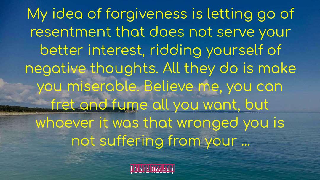 Della Reese Quotes: My idea of forgiveness is