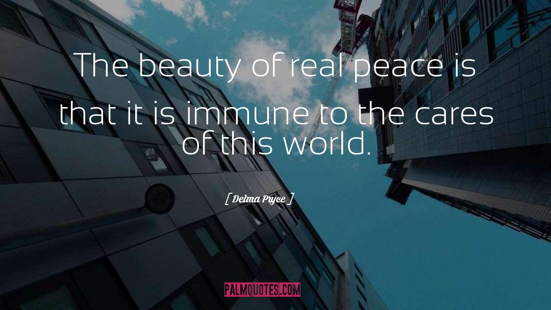 Delma Pryce Quotes: The beauty of real peace