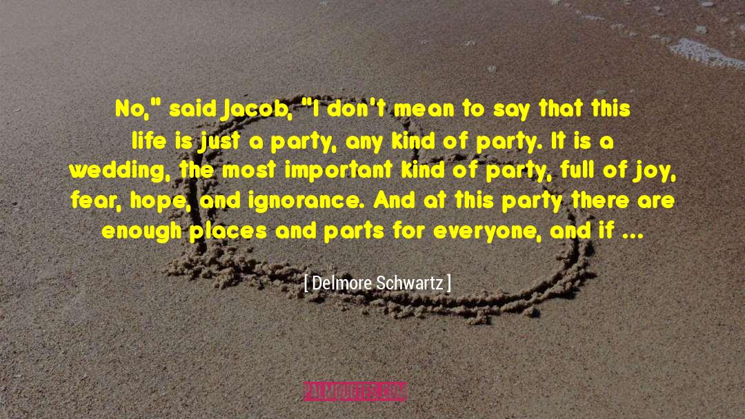 Delmore Schwartz Quotes: No,