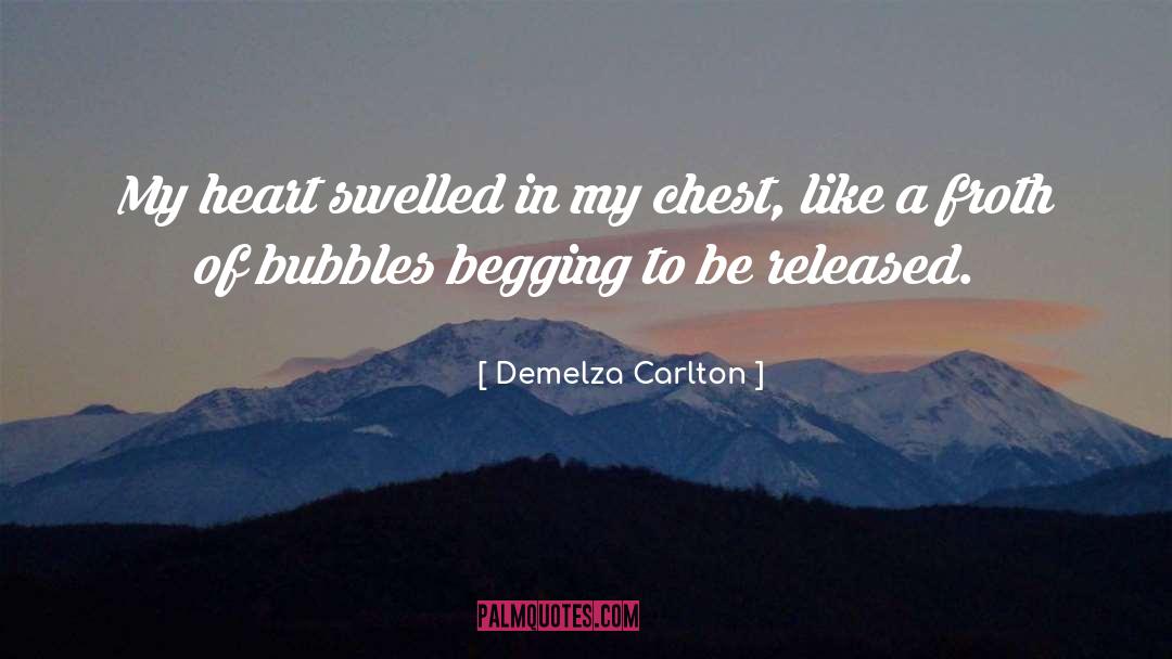 Demelza Carlton Quotes: My heart swelled in my
