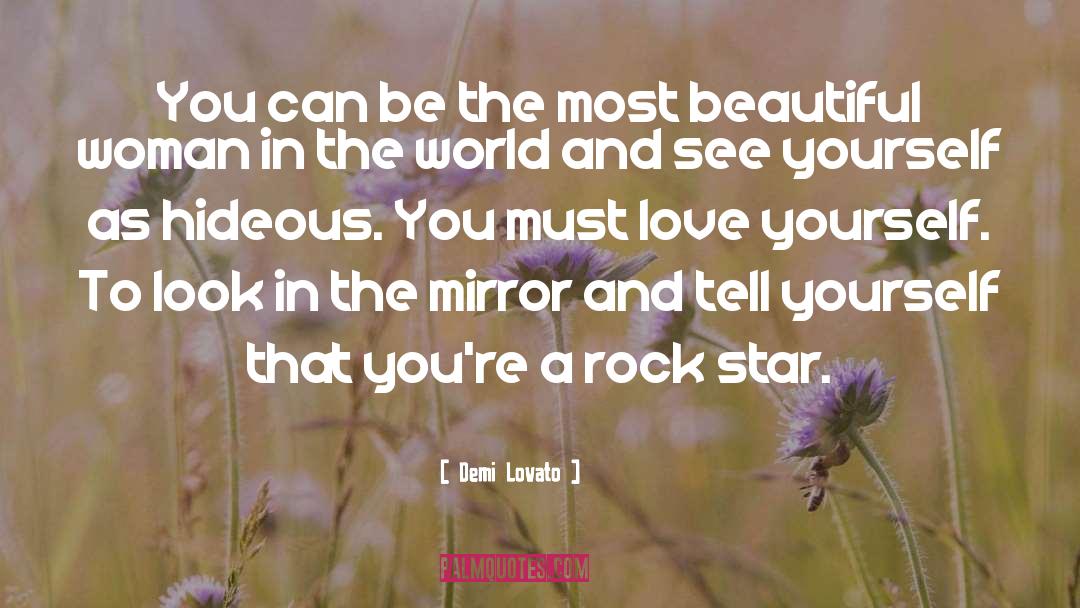 Demi Lovato Quotes: You can be the most