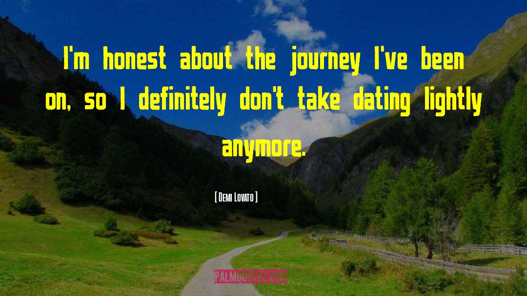 Demi Lovato Quotes: I'm honest about the journey