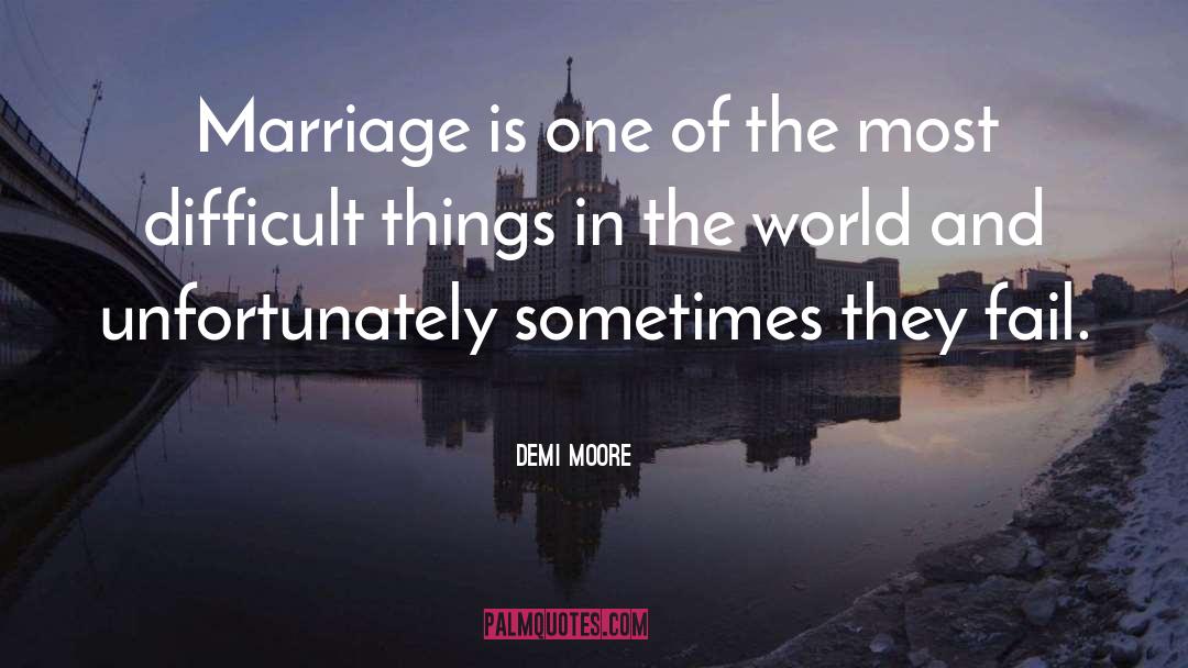 Demi Moore Quotes: Marriage is one of the