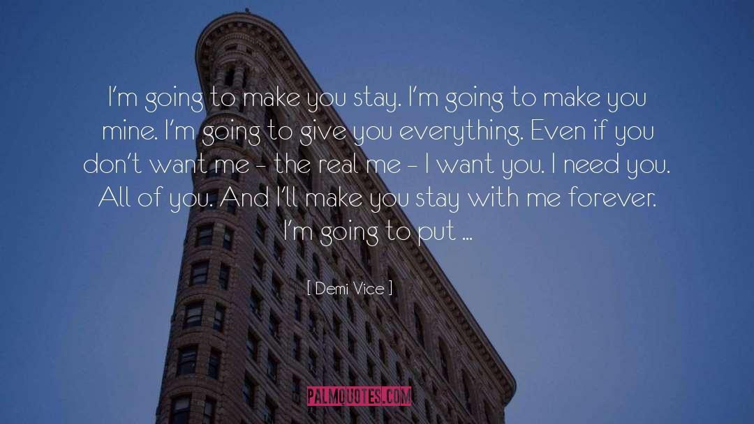 Demi Vice Quotes: I'm going to make you