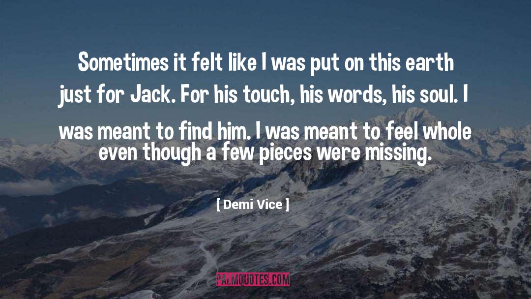 Demi Vice Quotes: Sometimes it felt like I