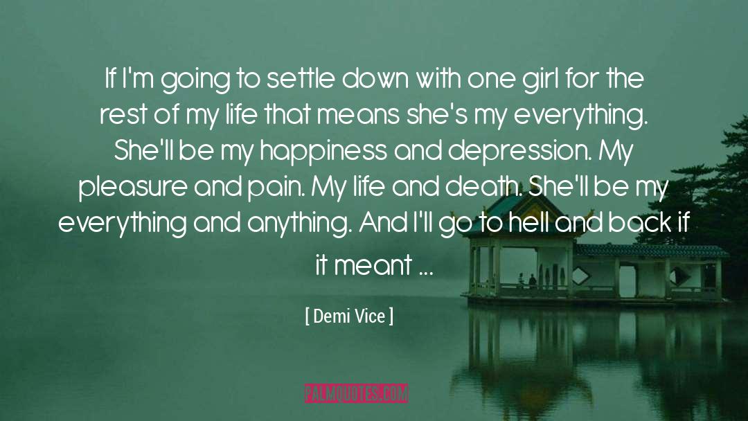 Demi Vice Quotes: If I'm going to settle