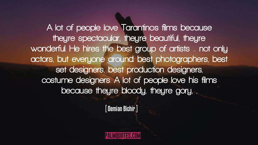 Demian Bichir Quotes: A lot of people love