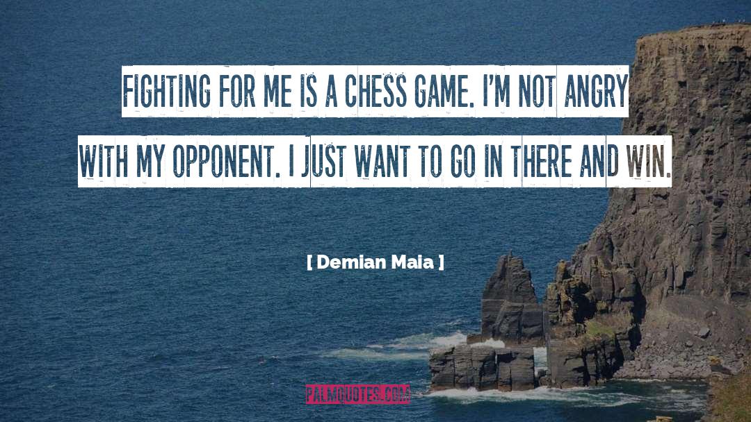 Demian Maia Quotes: Fighting for me is a