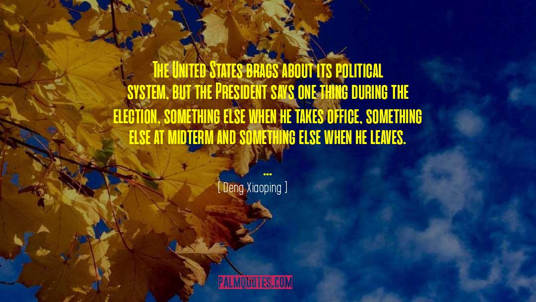 Deng Xiaoping Quotes: The United States brags about