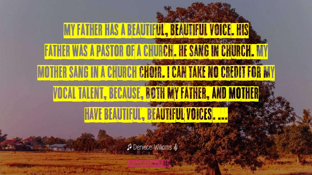 Deniece Williams Quotes: My father has a beautiful,
