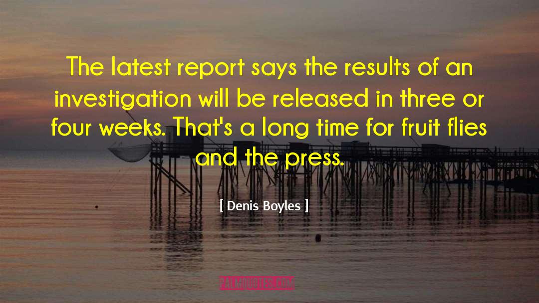 Denis Boyles Quotes: The latest report says the