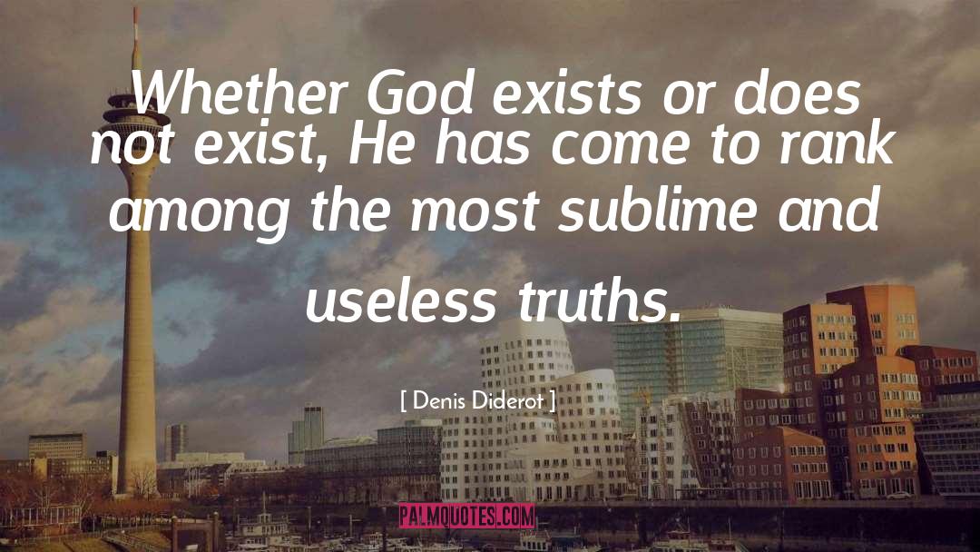 Denis Diderot Quotes: Whether God exists or does