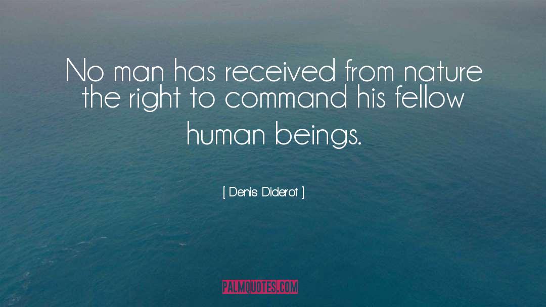Denis Diderot Quotes: No man has received from