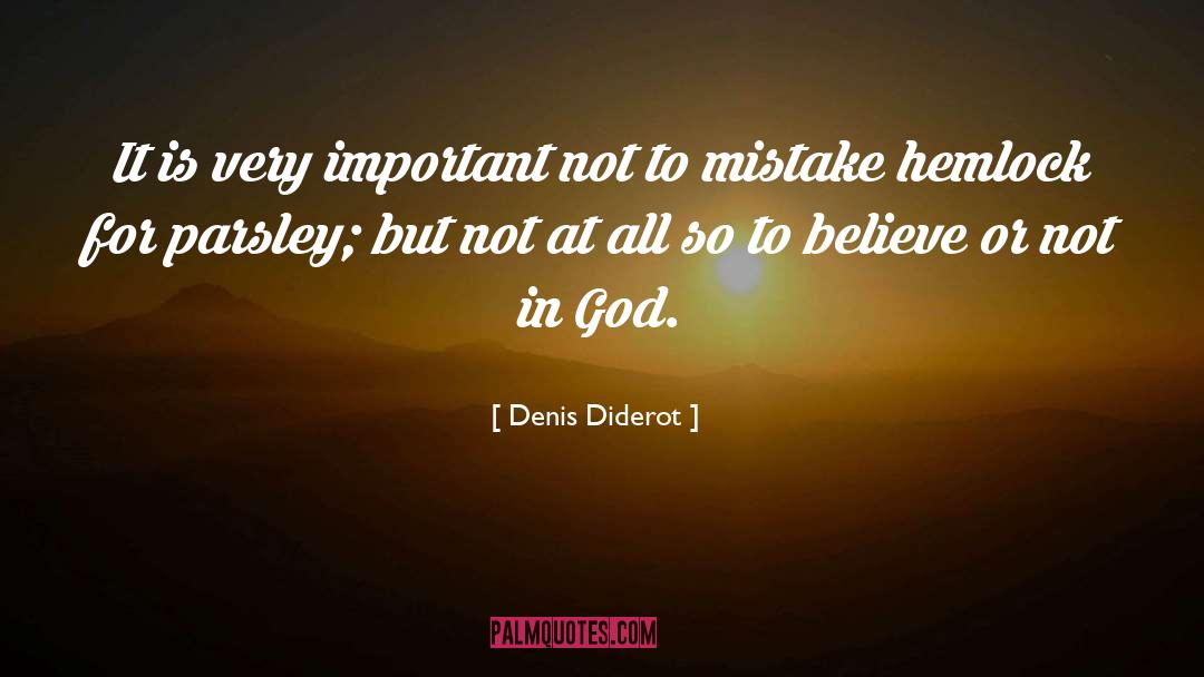 Denis Diderot Quotes: It is very important not