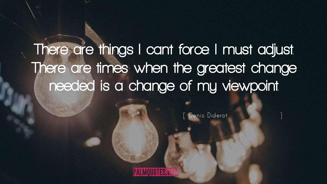 Denis Diderot Quotes: There are things I can't