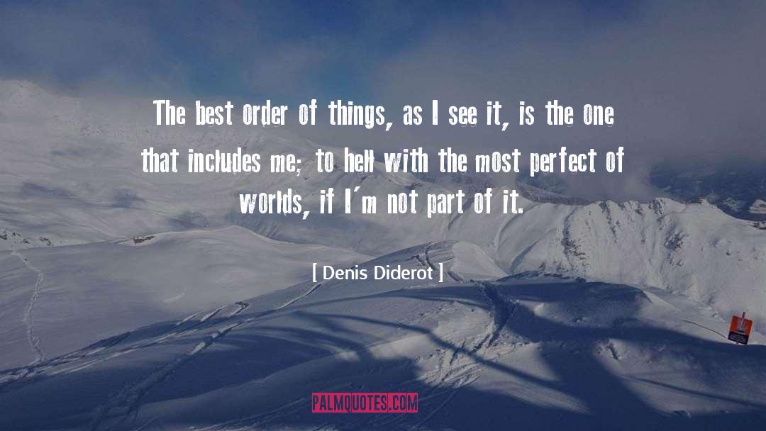 Denis Diderot Quotes: The best order of things,