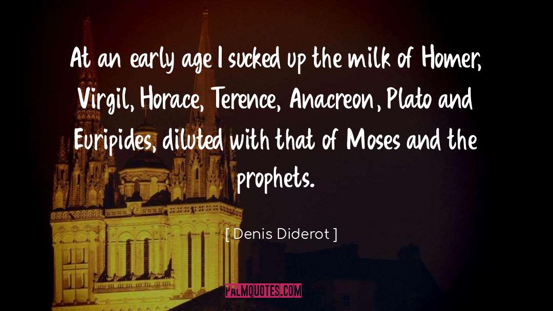 Denis Diderot Quotes: At an early age I