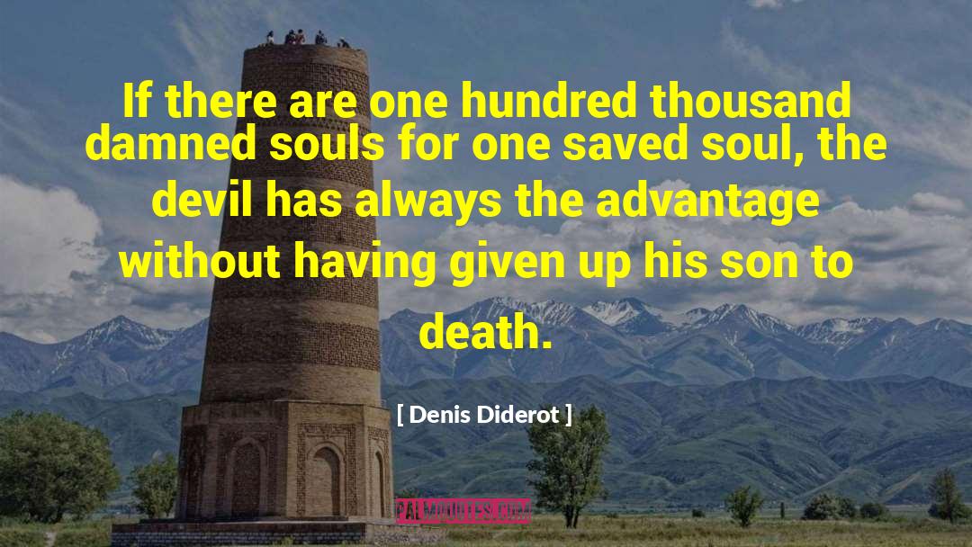 Denis Diderot Quotes: If there are one hundred