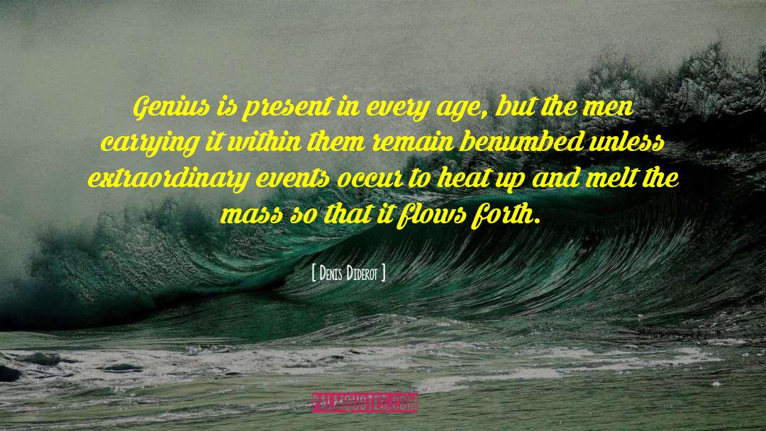 Denis Diderot Quotes: Genius is present in every