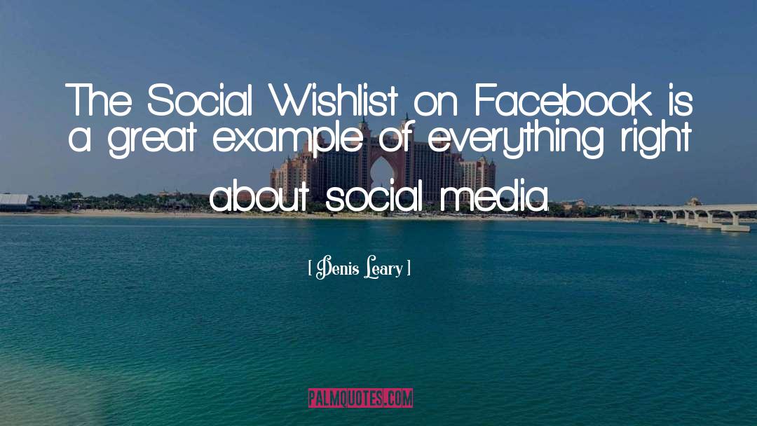 Denis Leary Quotes: The Social Wishlist on Facebook