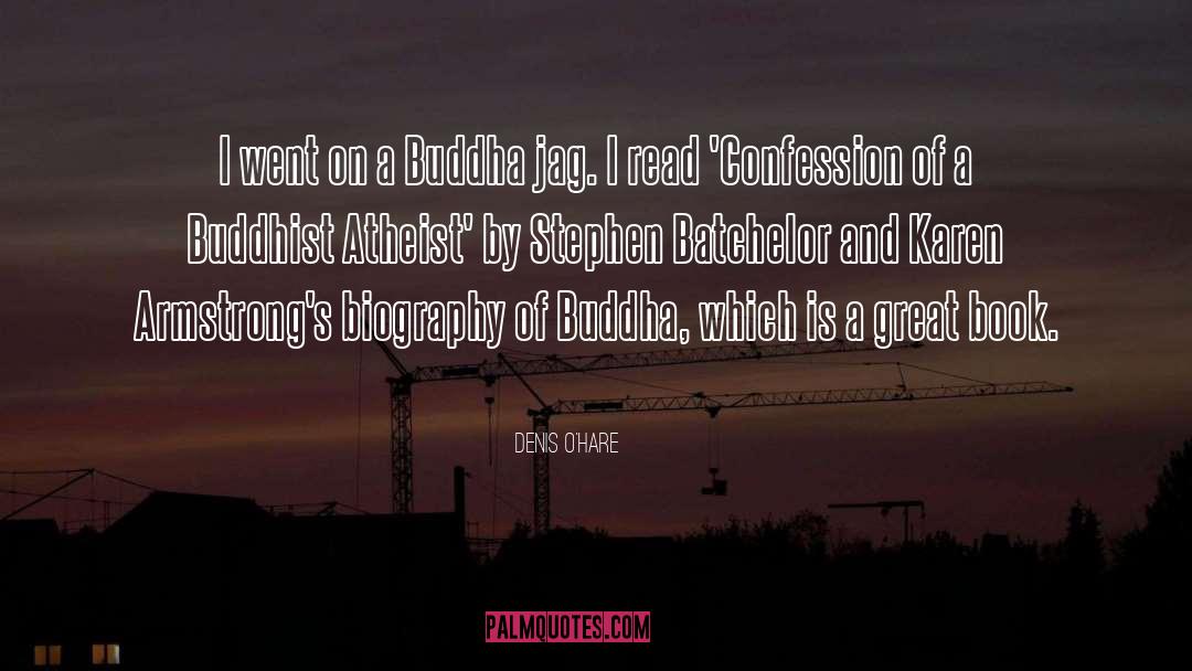 Denis O'Hare Quotes: I went on a Buddha