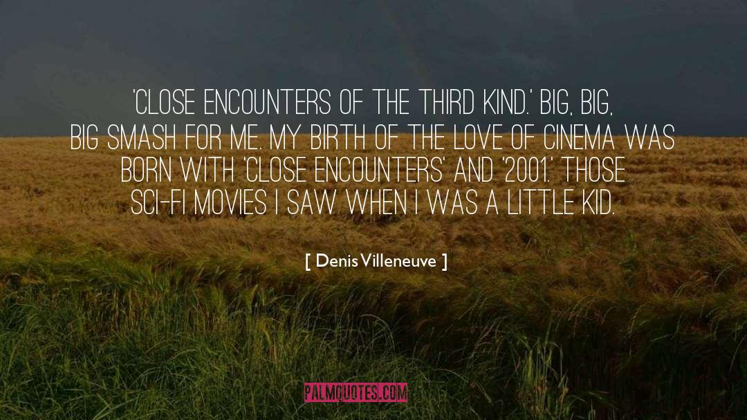 Denis Villeneuve Quotes: 'Close Encounters of the Third