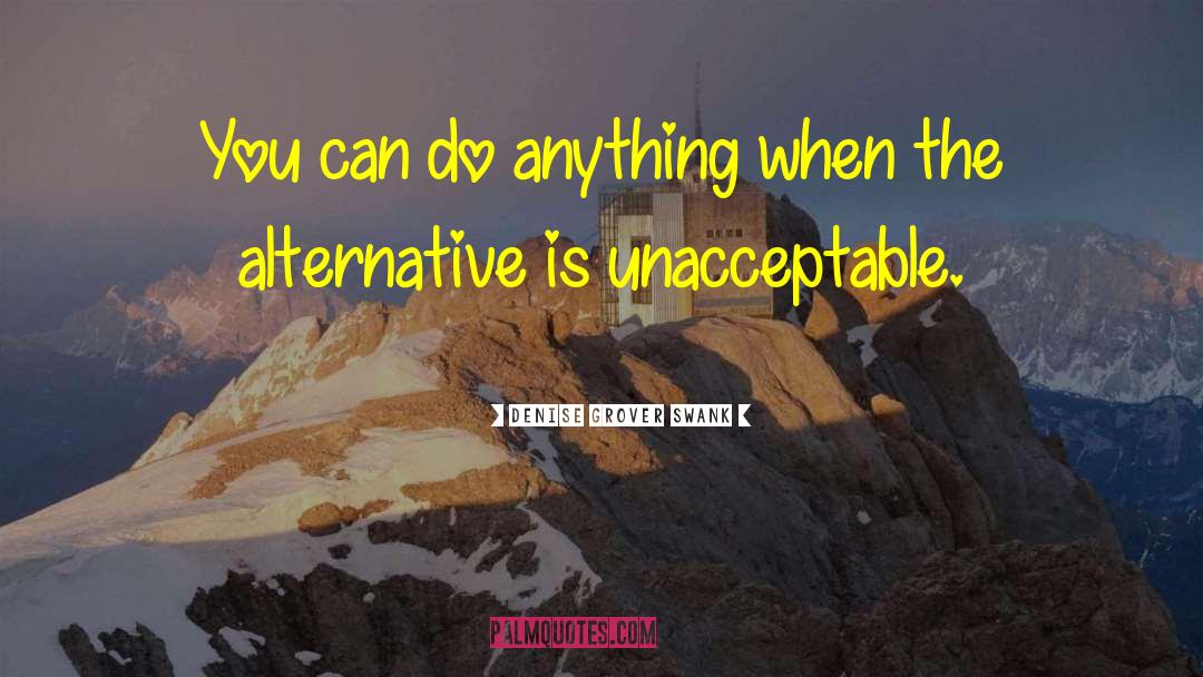 Denise Grover Swank Quotes: You can do anything when