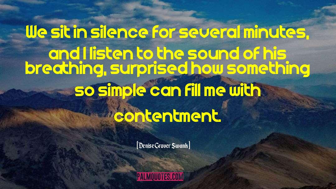 Denise Grover Swank Quotes: We sit in silence for