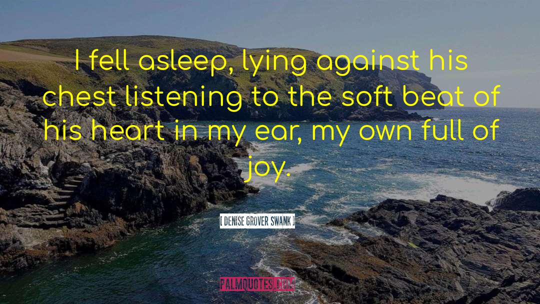 Denise Grover Swank Quotes: I fell asleep, lying against