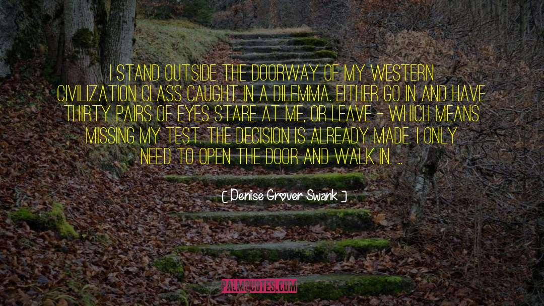 Denise Grover Swank Quotes: I stand outside the doorway