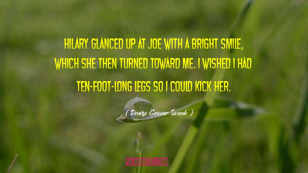 Denise Grover Swank Quotes: Hilary glanced up at Joe