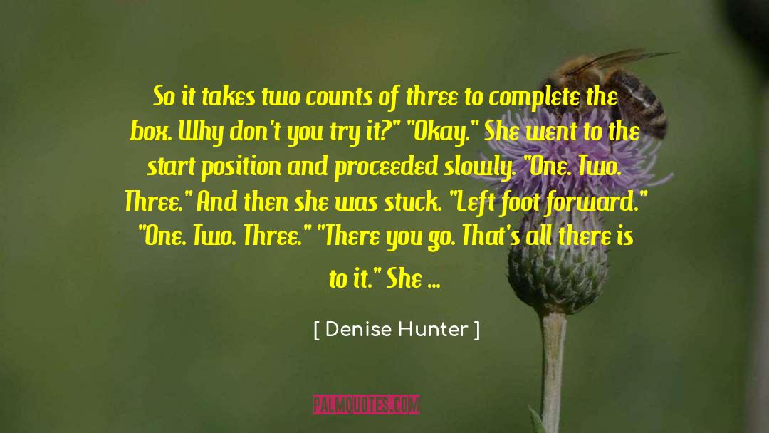 Denise Hunter Quotes: So it takes two counts