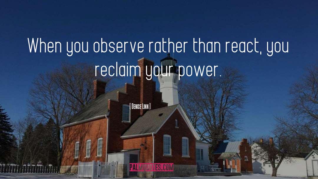 Denise Linn Quotes: When you observe rather than