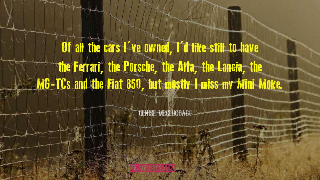 Denise McCluggage Quotes: Of all the cars I've