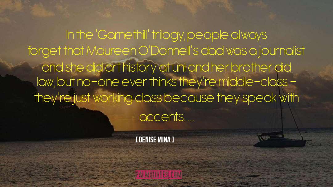 Denise Mina Quotes: In the 'Garnethill' trilogy, people