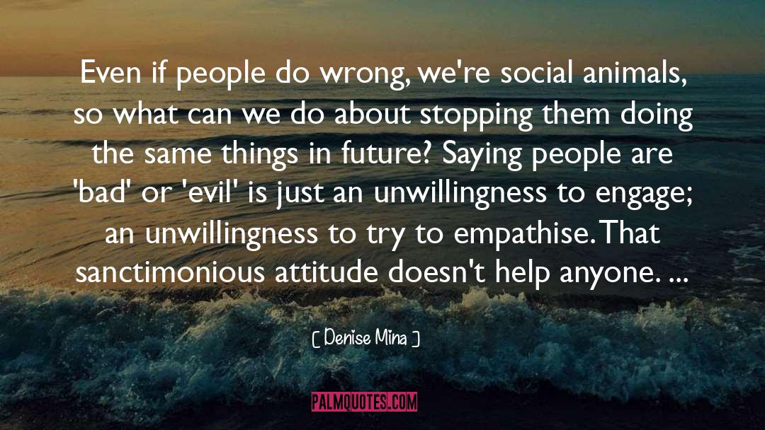 Denise Mina Quotes: Even if people do wrong,