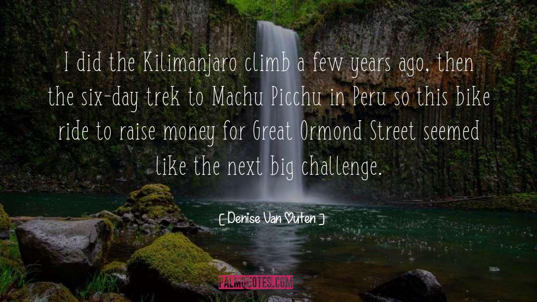 Denise Van Outen Quotes: I did the Kilimanjaro climb