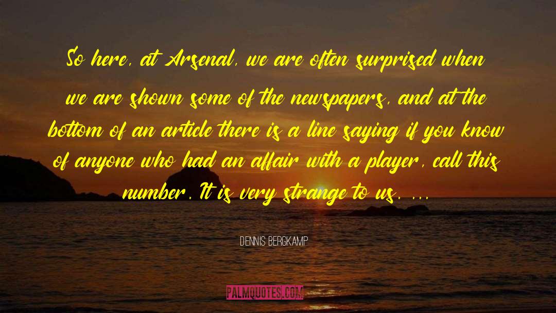 Dennis Bergkamp Quotes: So here, at Arsenal, we