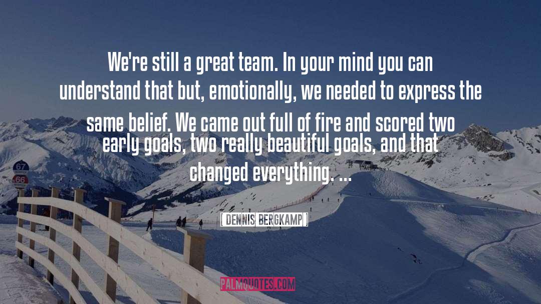 Dennis Bergkamp Quotes: We're still a great team.