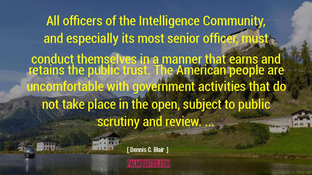 Dennis C. Blair Quotes: All officers of the Intelligence