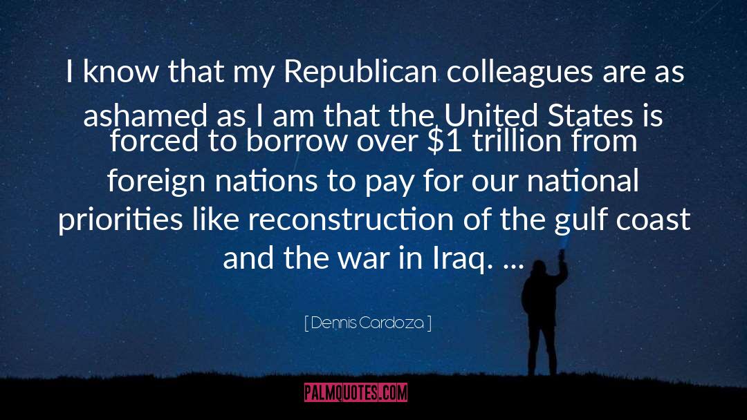 Dennis Cardoza Quotes: I know that my Republican