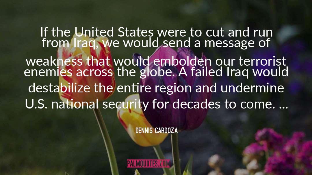 Dennis Cardoza Quotes: If the United States were