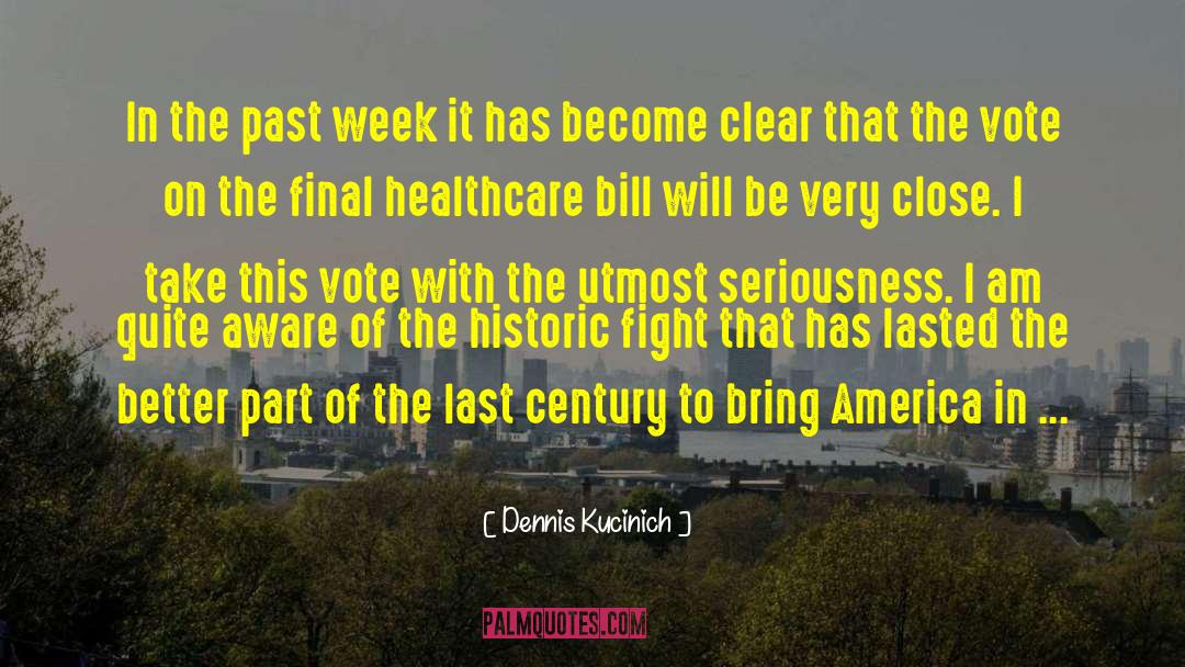 Dennis Kucinich Quotes: In the past week it