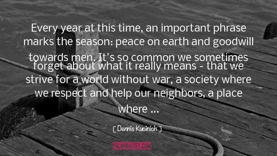 Dennis Kucinich Quotes: Every year at this time,