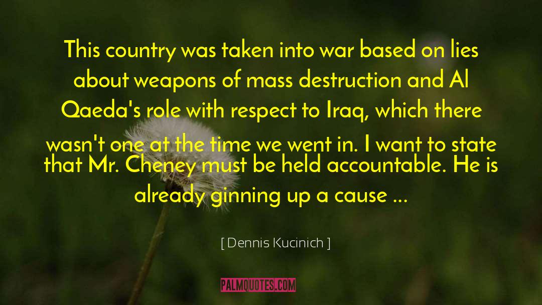 Dennis Kucinich Quotes: This country was taken into